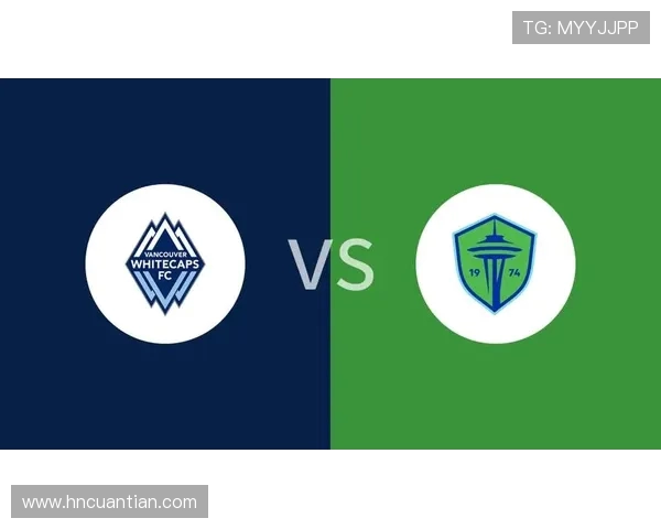 温哥华白帽与西雅图海的激烈对决展现足球魅力与团队精神 温哥华白帽与西雅图海的激烈对决展现足球魅力与团队精神