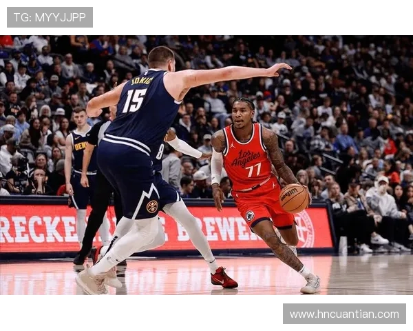 纬来体育直播快船与掘金精彩对决全场回顾与分析 纬来体育直播快船与掘金精彩对决全场回顾与分析